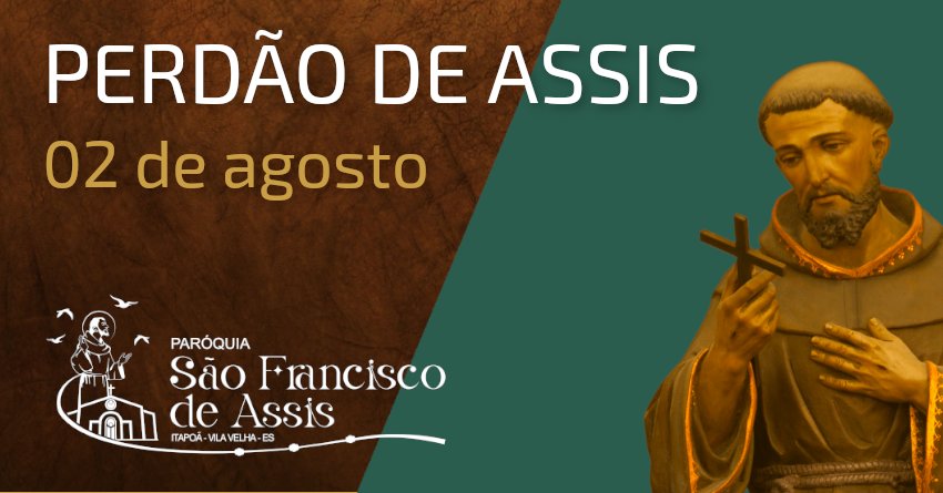 Perdão de Assis: 02 de Agosto